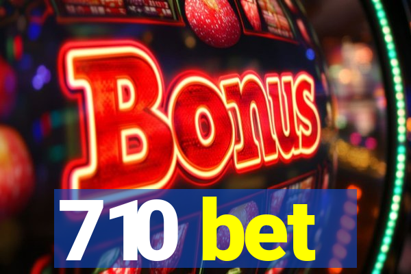 710 bet